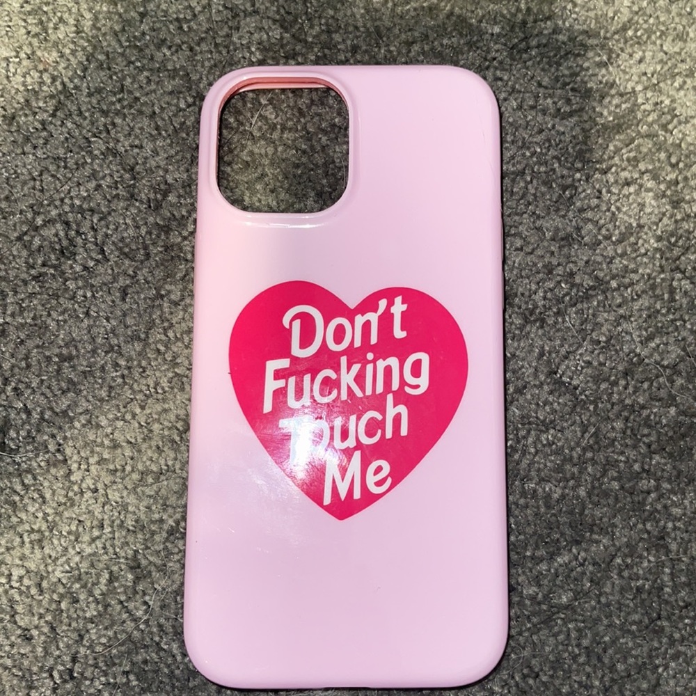 Don’t Fucking Touch Me IPhone 12 Pro Max